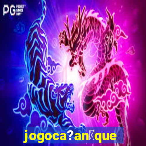 jogoca?an铆queis