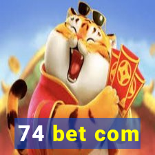 74 bet com