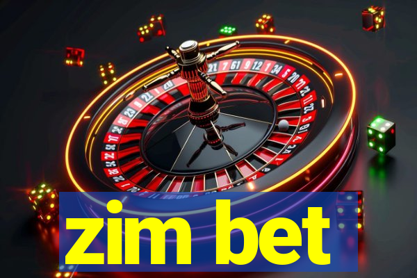 zim bet