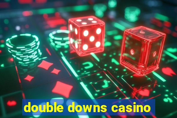 double downs casino