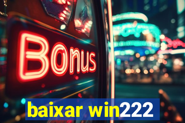 baixar win222