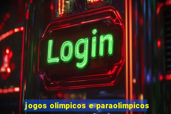 jogos olimpicos e paraolimpicos