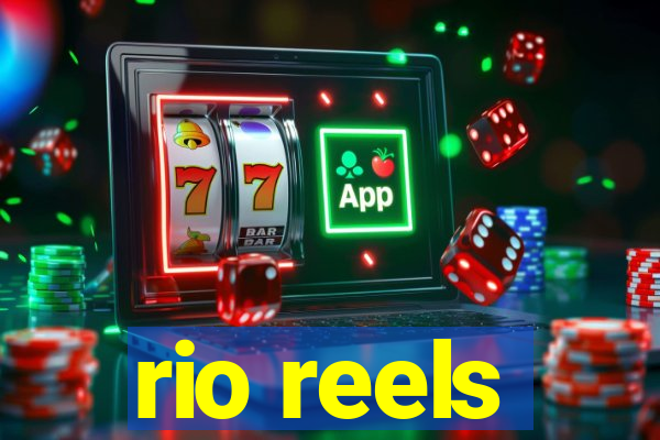 rio reels