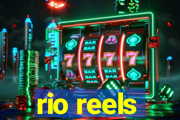 rio reels