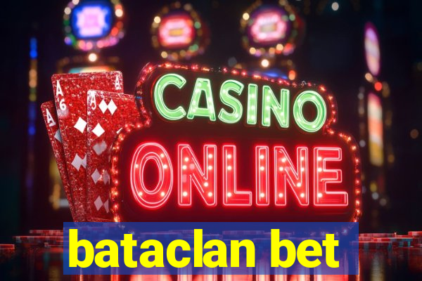 bataclan bet