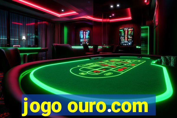 jogo ouro.com