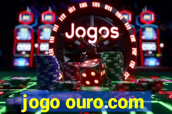 jogo ouro.com