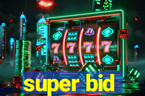 super bid