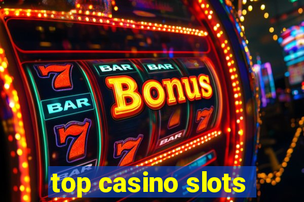 top casino slots