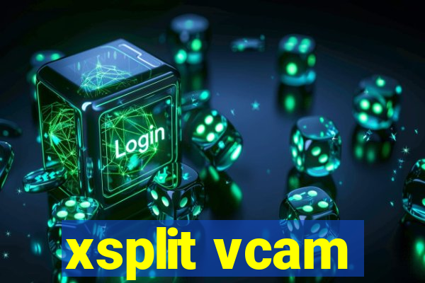 xsplit vcam