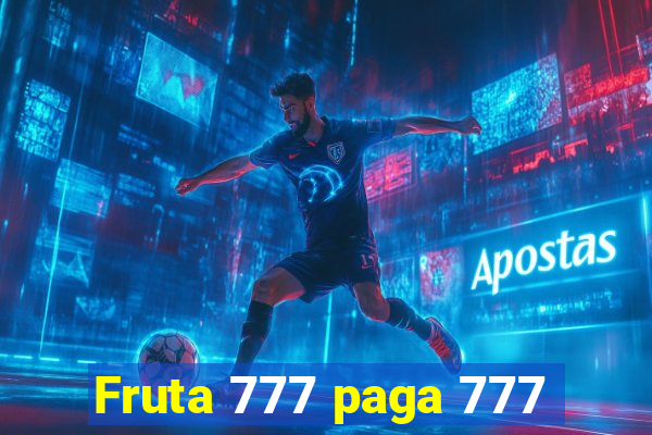 Fruta 777 paga 777