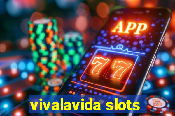 vivalavida slots