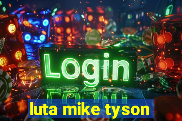 luta mike tyson