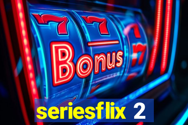 seriesflix 2