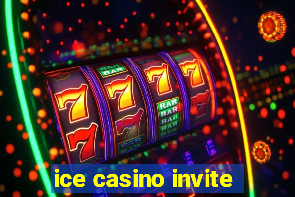 ice casino invite