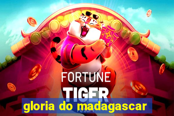 gloria do madagascar