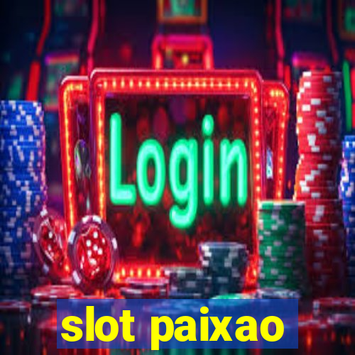 slot paixao