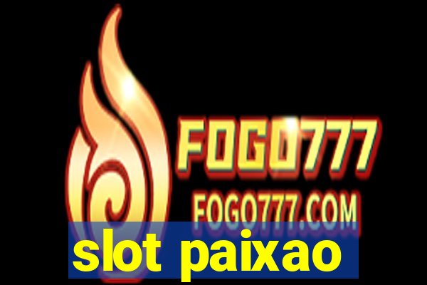 slot paixao