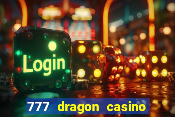 777 dragon casino bonus codes