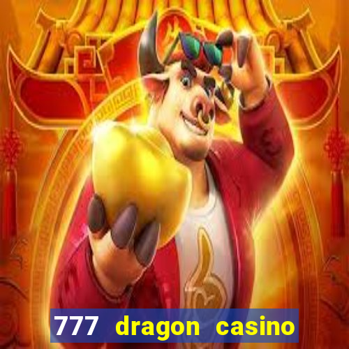 777 dragon casino bonus codes