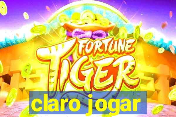 claro jogar