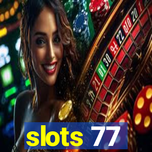 slots 77