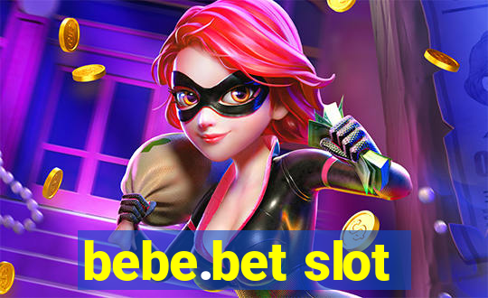 bebe.bet slot