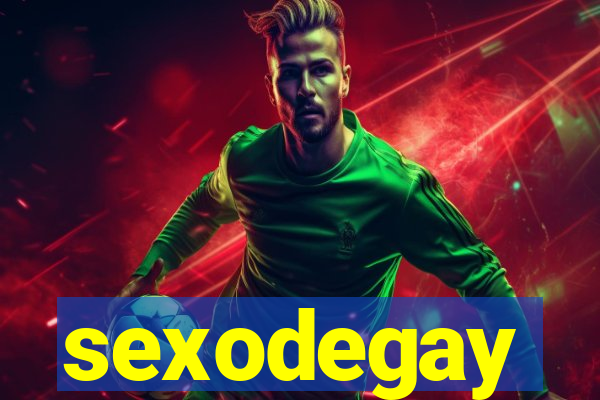 sexodegay