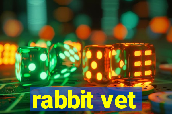 rabbit vet