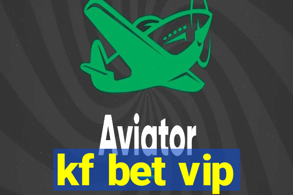 kf bet vip