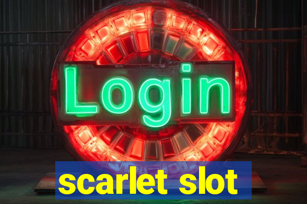 scarlet slot