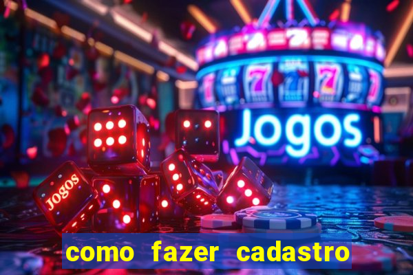 como fazer cadastro no jogo do tigre