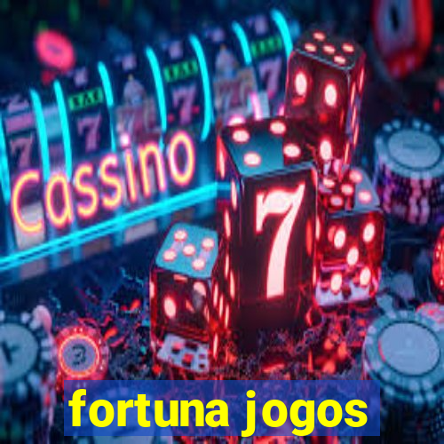 fortuna jogos