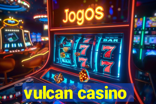 vulcan casino