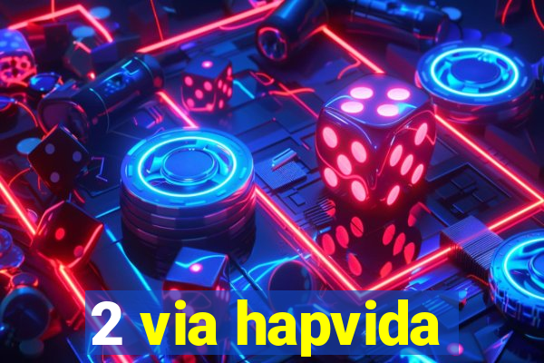 2 via hapvida