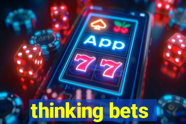 thinking bets