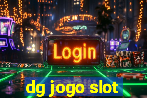 dg jogo slot