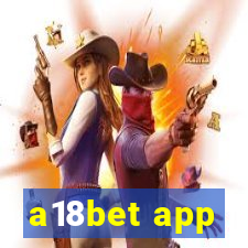 a18bet app