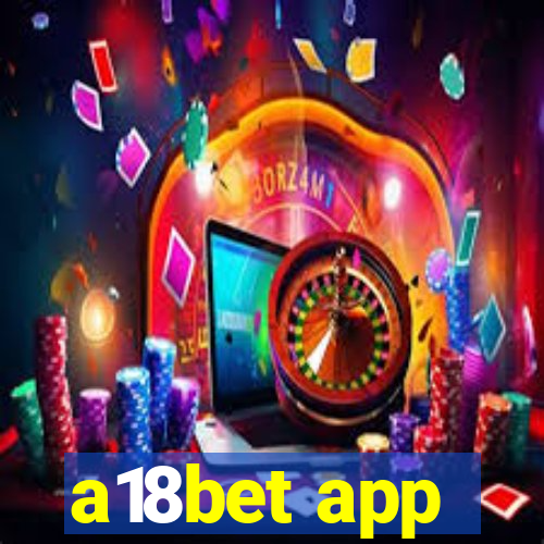 a18bet app