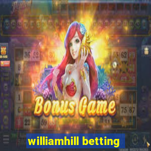 williamhill betting