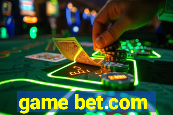 game bet.com