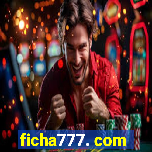 ficha777. com