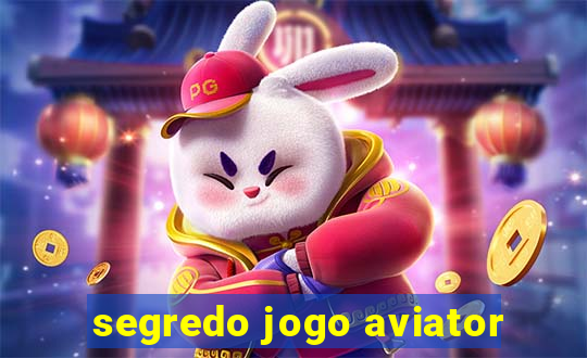 segredo jogo aviator