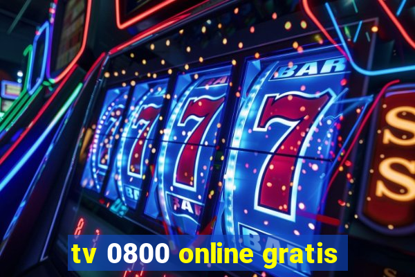 tv 0800 online gratis