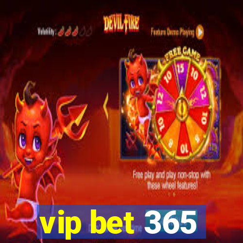 vip bet 365