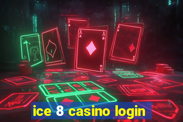 ice 8 casino login