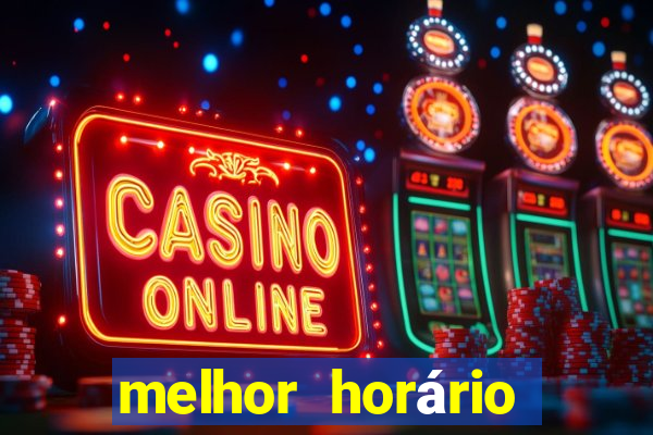 melhor horário para jogar fortune tiger noite