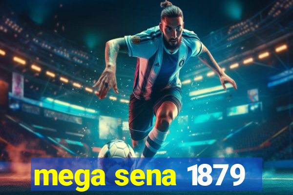 mega sena 1879