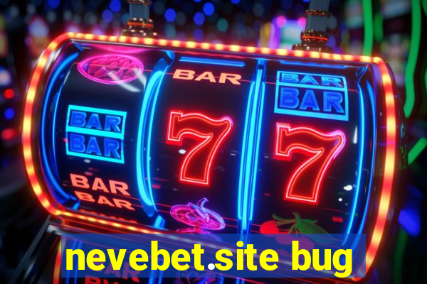 nevebet.site bug