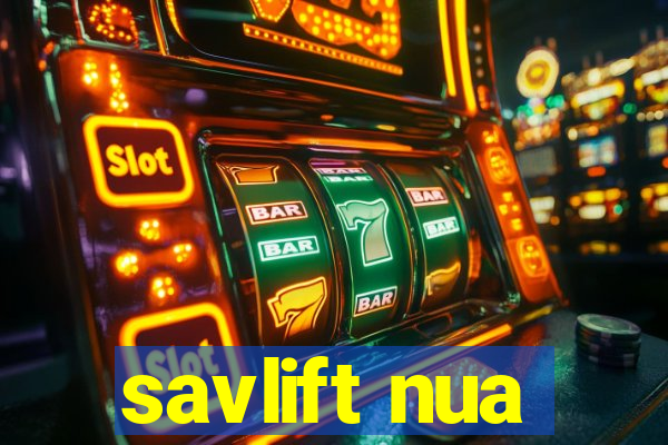 savlift nua